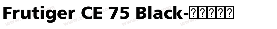 Frutiger CE 75 Black字体转换